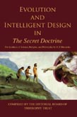 Evolution & Intelligent Design in THE SECRET DOCTRINE