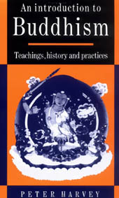 An Introduction to Buddhism: Teachings, History and Practices