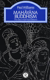 Mahayana Buddhism: The Doctrinal Foundations
