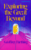 Exploring the Great Beyond