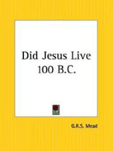 Did Jesus Live 100 B.C.?