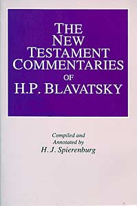 The New Testament Commentaries of H.P. Blavatsky