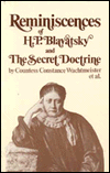 Reminiscences of H. P. Blavatsky & The Secret Doctrine by Countess Constance Wachtmeister