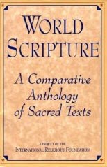 World Scripture: A Comparative Anthology of Sacred Texts